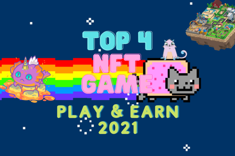 NFT Game Top 4  Play & Earn 2021