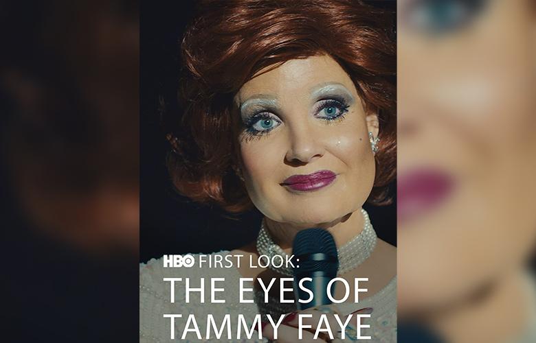 "The Eyes of Tammy Faye" — Linda Dowds, Stephanie Ingram and Justin Raleigh
