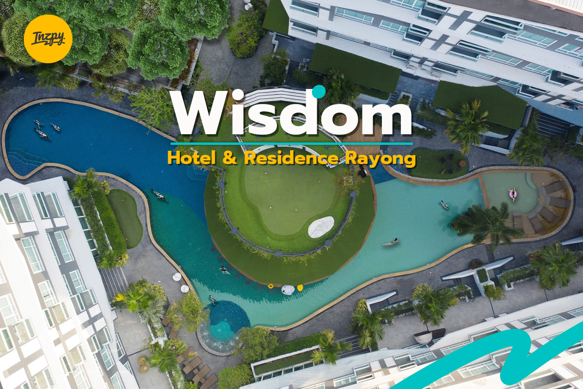 Wisdom Hotel & Residence ที่พักดี ๆ ในตัวเมืองระยอง