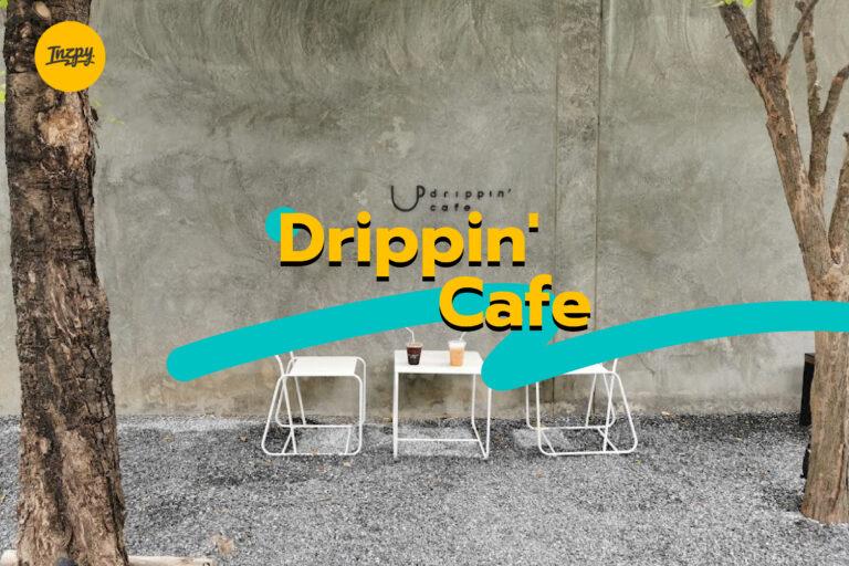 ไปถ่ายรูปเก๋ ๆ ที่ “Drippin’ Cafe” รามอินทรา