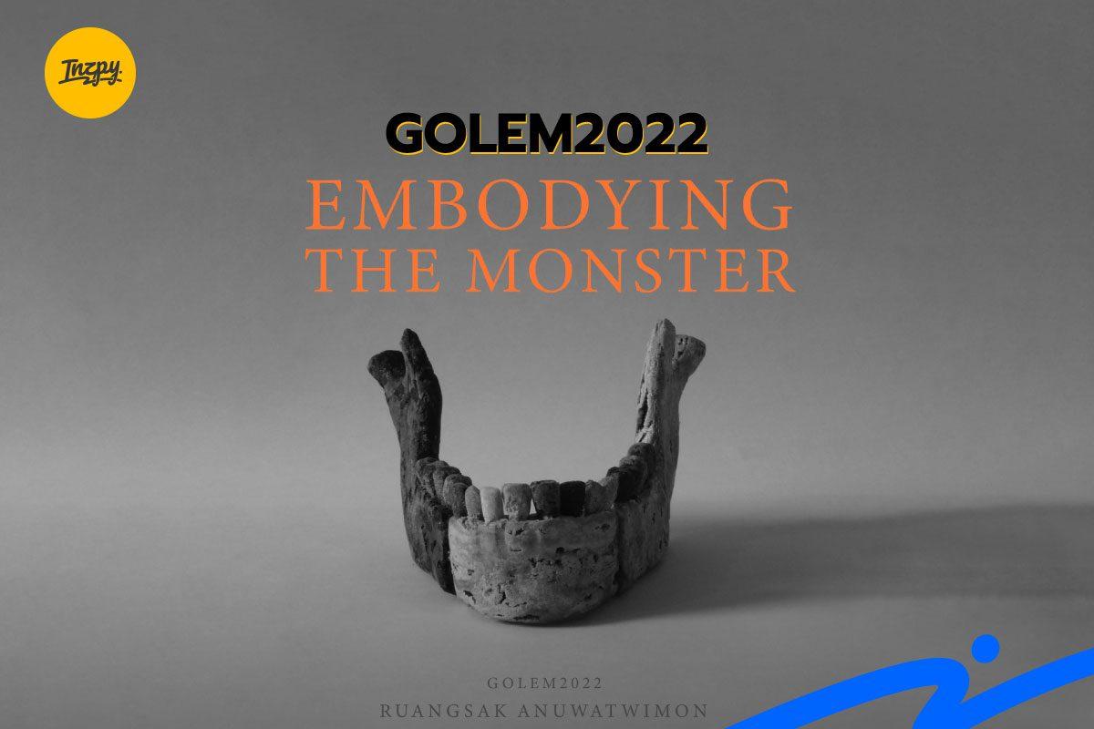 GOLEM2022: EMBODYING THE MONSTER