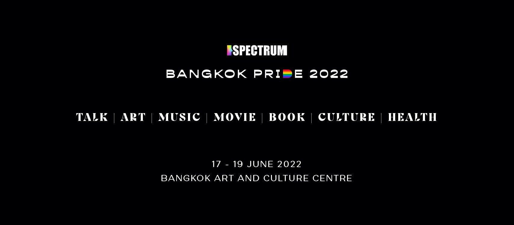 Bangkok Pride 2022 Rainbowtopia By SPECTRUM