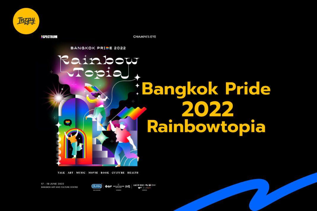 Bangkok Pride 2022 Rainbowtopia