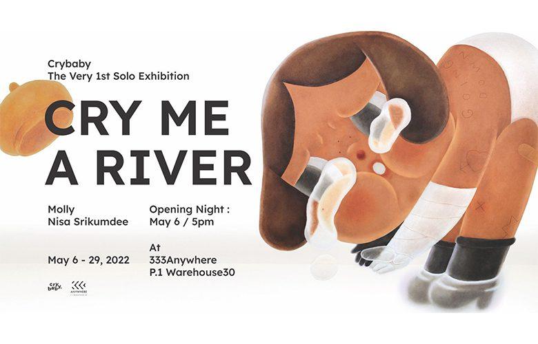 Cry me a river Exhibition by Crybaby Molly