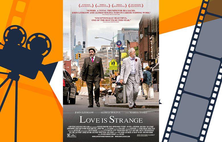 Love Is Strange (2014) เทศกาลหนัง LGBTQI+ ที่ โรงแรมคิมป์ตัน มาลัย