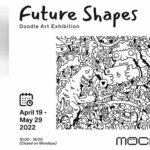 Future Shapes: Doodle Art Exhibition นิทรรศการส่องโลกในอนาคต!