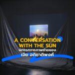 A CONVERSATION WITH THE SUN