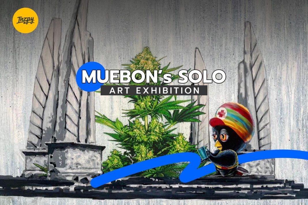 MUEBON’s SOLO ART EXHIBITION