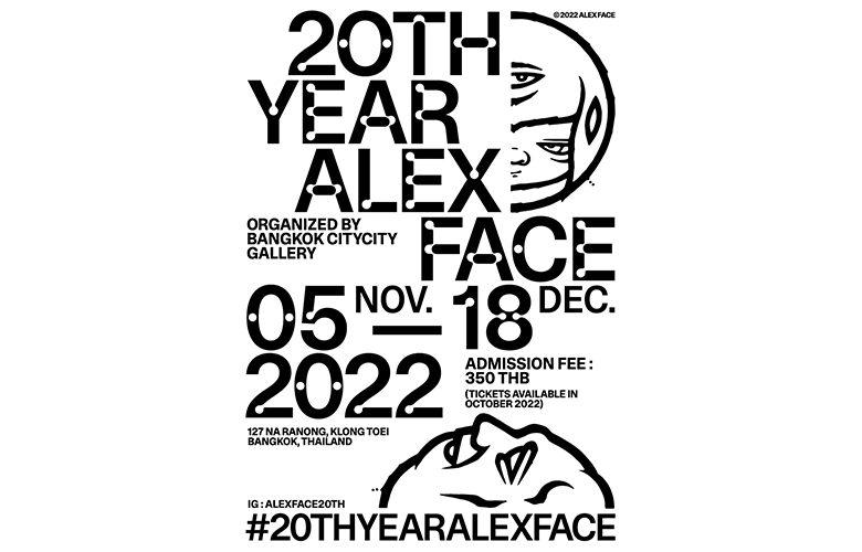 นิทรรศการครบรอบ 20TH YEAR Alex Face