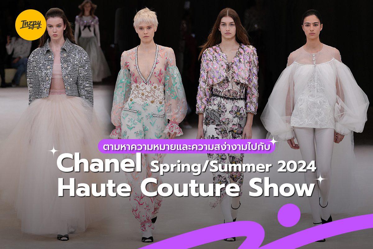 พาชม Chanel Spring/Summer 2024 Haute Couture Show